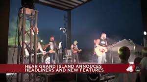 Hear Grand Island announces headliners and new features