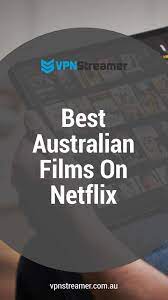 Netflix's content is updated with several new australian films movies and series every month. Best Australian Films On Netflix