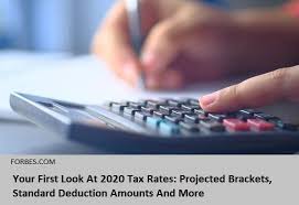 Your First Look At 2020 Tax Rates Projected Brackets Standard Deduction Amounts And More Tax Brackets Tax Rate Standard Deduction