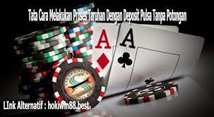 Maybe you would like to learn more about one of these? Tata Cara Melakukan Proses Taruhan Dengan Deposit Pulsa Tanpa Potongan Hokiwin88 Kartu Remi Poker Mainan