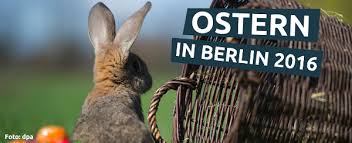 Zwischen rosenmontag und fronleichnam in den jahren 2016 / 2017 / 2018 Ostern In Berlin 2016 Top10 Berlin Blog