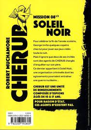 Déjà dans vos favoris ajouter à mes favoris voir le nfo signaler. Cherub Tome 8 1 2 Soleil Noir De Robert Muchamore Poche Livre Decitre