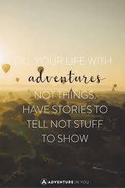 Quotes about adventure and travel funny adventure quotes 46. 100 Inspirational Adventure Quotes For 2021