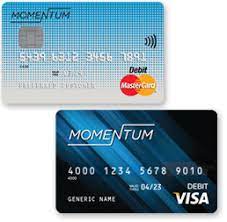 A small monthly fee of $10 assessed for each month the membership remains frozen. About Momentum Momentum Reloadable Prepaid Card
