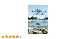 West Vancouver Stories: 2024 (Community Stories): Pfeil, Lindy:  9780981350899: Amazon.com: Books