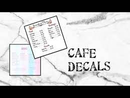Roblox cafe menu bloxburg menu codes for 2017 funny memes. Cafe Decals Bloxburg Youtube