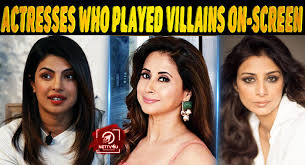 Maybe you would like to learn more about one of these? 5 Bollywood Actresses Who Played Great Villains On Screen Latest Articles Nettv4u