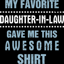 How lucky your son/ daughter is to have a parent like yourself bringing them up! Father In Law Shirt Gift From Daughter Funny Sayings Apparel Digital Art By Alex Fitymi