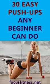 This Article Will Show You 30 Push Ups Any Beginner Can Do Pushups Beginner Workout Focusfitness Workout Girl Gym Workouts At Home Workouts