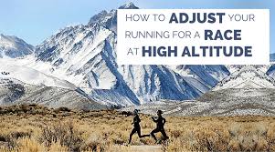 how to adjust your running for a race at high altitude