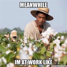 In the antebellum united states, solomon slavery.in the antebellum united states, solomon northup, a free black man from upstate new york, is abducted and sold into slavery.in the. Slave Memes