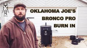 I found that at low temps the heat variation from right to left. Oklahoma Joe S Bronco Pro Burn In Youtube