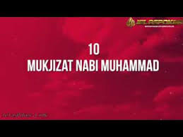 Salah satu mukjizat rasulullah saw. 10 Mukjizat Nabi Muhammad Saw Youtube