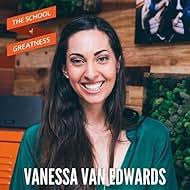 The School of Greatness" 475 The Science of People with Vanessa Van Edwards  (Podcast Episode 2017)