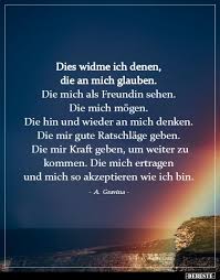 Texte und briefe an unsere lieben werden wertvoller, wenn wir diese mit einem schönen spruch oder lieben gruß mit bild schmücken. Dies Widme Ich Denen Die An Mich Glauben Lebensweisheiten Spruche Nachdenkliche Spruche Spruche Zitate Leben