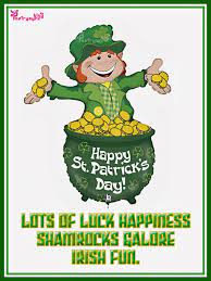 People of that country celebrate the day with religious services and feasts, but saint patrick's day has transformed into a largely secular holiday of revelry in other parts of the world. Happy St Patricks Day Wishes Image Card For Pinterest With Message St Patricks Day Pictures Happy St Patricks Day San Patrick Day
