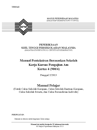 Learn vocabulary, terms and more with flashcards, games and other study tools. Manual Kerja Kursus Kerja Projek Pengajian Am Manual Calo