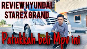 Hyundai santa fe 2006+ (with sensor). Hyundai Starex Kenapa Perlu Beli Mpv Ini Review Youtube