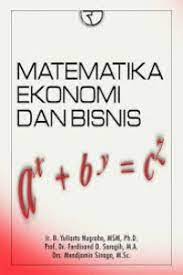 Matematika terapan untuk bisnis dan ekonomi / dumairy universitas negeri malang. Open Library Matematika Ekonomi Dan Bisnis
