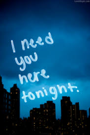 I Need You Here Tonight Love Quotes Sky Night City Lights Miss You Writing I Need You Love You So Much Long Distance Relationship