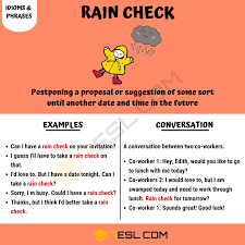 Rain Check Learn The Meaning Of Rain Check With Helpful Examples 7 E S L Idioms And Phrases Other Ways To Say English Idioms And Phrases