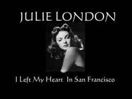 Julie London I Left My Heart I San Francisco