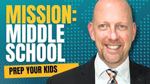 MISSION: Middle School. Prep Your Kids with Principal Tom Durbin