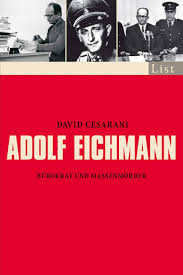 C n trueman adolf eichmann historylearningsite.co.uk. Adolf Eichmann Burokrat Und Massenmorder 0 Cesarani David Amazon De Bucher