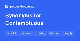 Check 'contemptuous' translations into russian. Contemptuous Synonyms 709 Words And Phrases For Contemptuous
