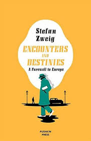 Monthly short film programmes in uk cinemas from july 2021. Encounters And Destinies A Farewell To Europe By Stefan Zweig