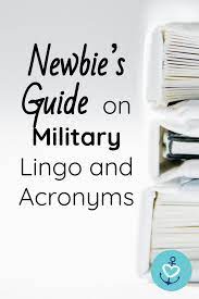 Top Military Lingo And Acronym Guide Mrs Navy Mama Military Life Army Military Wife Life Military