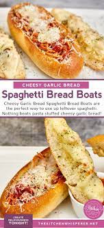 Cheesy Garlic Bread Spaghetti Bread Boats Recipe In 2021 Spaghetti Bread Garlic Bread Spaghetti Cheesy Garlic Bread