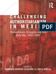 Alvaro del río correa, de 43 años, fue trasladado hasta la comisaría de orrantia para las investigaciones del caso. Fernando Herrera Calderon Adela Cedillo Challenging Authoritarianism In Mexico Revolutionary Struggles And The Dirty War 1964 1982 Routledge 2012 Institutional Revolutionary Party Zapatista Army Of National Liberation