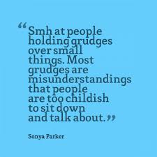 Quotes About Grudges 120 Quotes