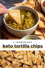 Low Carb Tortilla Chips 4 Ingredients Recipe Tortilla Chips Low Carb Tortillas Low Carb Diet Recipes