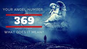 Angel Number 369 Meaning And Symbolism Angel Number Meanings Angel Numbers Number Meanings