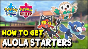 How To Get Catch All Alola Starters Litten,Rowlet & Popplio Pokemon Sword &  Shield (No Pokemon Home) - Youtube