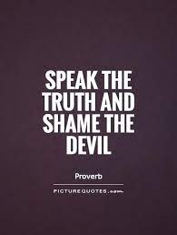 Quotes About Speak The Truth 289 Quotes