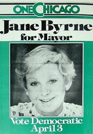 Remembering the Late Jane Byrne 1933-2014 On her Birthday 50th Mayor of  Chicago 1979-1983