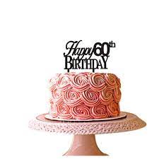 See more ideas about 40th birthday parties, 40th birthday, birthday. Buy Happy 60th Birthday Cake Topper For 60th Birthday Party Decor Black Acrylic Santonila Online In Turkey B07kh19k3x