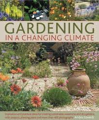 Gardening In A Changing Climate Inspiration Libraryusergroup Com The Library Of Library User Group Dry Garden Gardening Books Plants