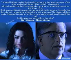 Michael wanted to be accepted as an actor, as something more than the King  of Pop. But it was so difficult for people to get past Michael's persona, I  thought that the