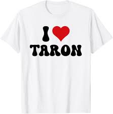Camiseta con texto en inglés "I Love Taron I Heart Taron para el día de  San, Blanco