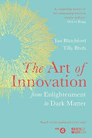 Free Ebook The Art Of Innovation From Enlightenment To Dark Matter As Featured On Radio 4 Dark Matter Book Photography Biography Books