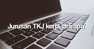 Halaman 1 dari 13 lowongan. Jurusan Tkj Kerja Jadi Apa Ini Jawabannya Manglada Tech