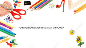 Download kelemahan sistem pendidikan di malaysia. Ppt Perkembangan Sistem Pendidikan Di Malaysia Aliah Hazirah Academia Edu