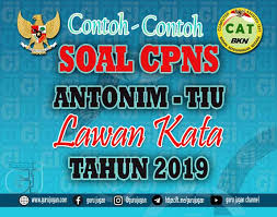 Ditelaah lagi pengertian lawan kata atau antonim dalam tesaurus, yaitu: Latihan Soal Cpns Lawan Kata Antonim Tes Intelegensia Umum Guru Jugan