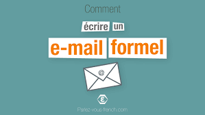 J'ai cet exercice à faire et je ne comprend pas grand chose merci d'avance. Comment Ecrire Un E Mail Formel Parlez Vous French