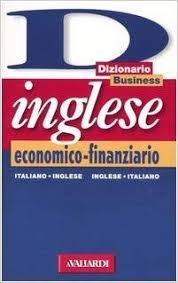 Download Dizionario Inglese Economico Finanziario Italiano Inglese Inglese Italiano Pdf Gratis Ita Libri Economia Inglese