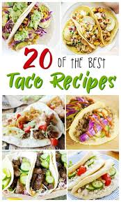 The mighty fish taco is one of the best foods in the universe. 20 Of The Best Taco Recipes Sugar Spice And Glitter